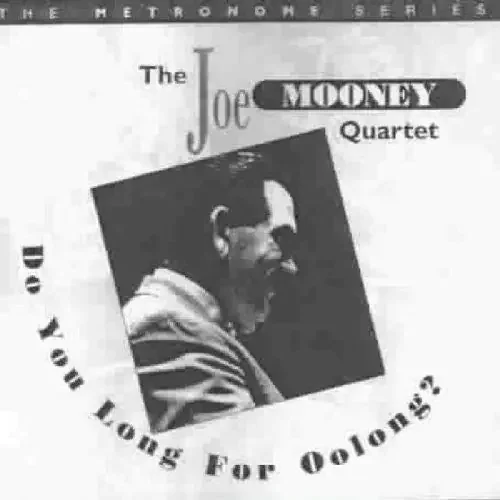 Mooney, Joe Do You Long For Oolong?