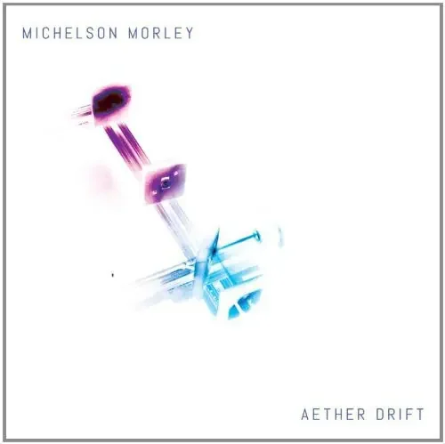 Morley, Michelson Aether Drift