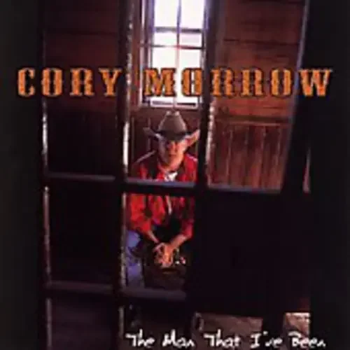 Morrow, Cory The Man That I‘ve Been