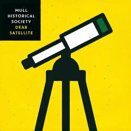 Mull Historical Society Dear Satellite