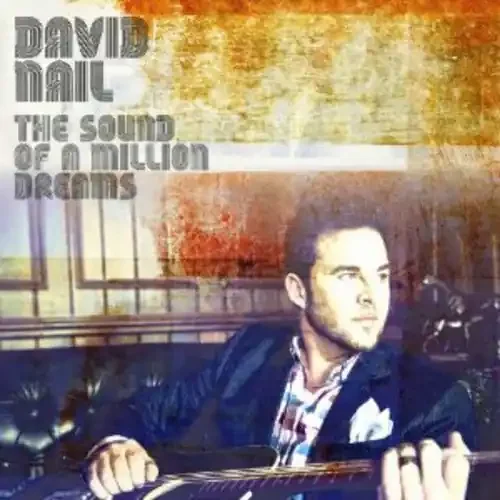 Nail, David The Sound of A Million Dreams