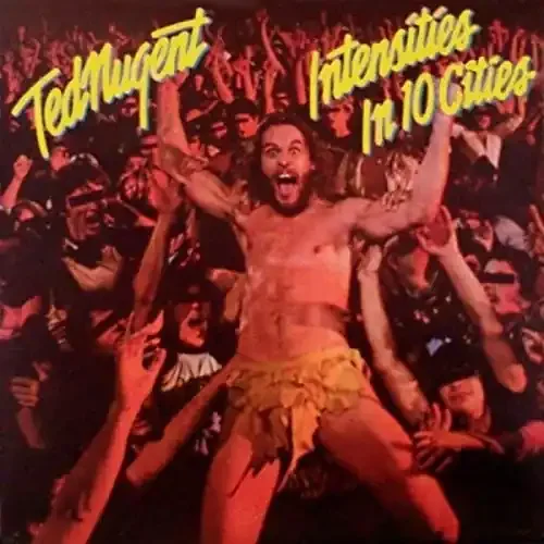 Nugent, Ted Intencities – in 10 Cities