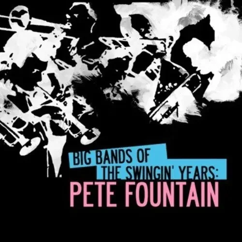 Pete Fountain Big Bands Swingin Years Pete Fountain – COMPACT DISCS