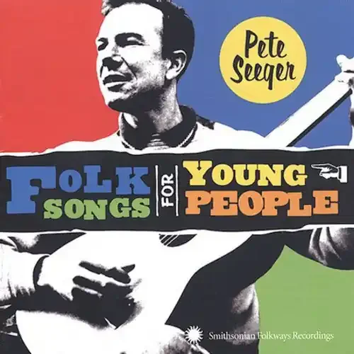Pete Seeger Folk Songs for Young People – COMPACT DISCS