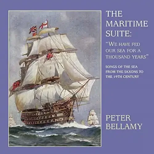 Peter Bellamy Maritime Suite We Have Fed Our Sea For A Thousand Years – COMPACT DISCS