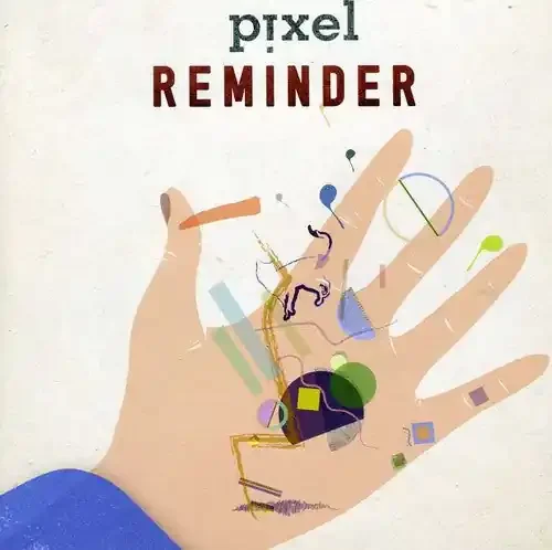 Pixel Reminder – COMPACT DISCS
