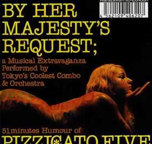 Pizzicato Five On Her Majesty‘s Request – COMPACT DISCS