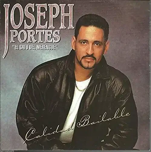 Portes, Joseph Calidad Bailable
