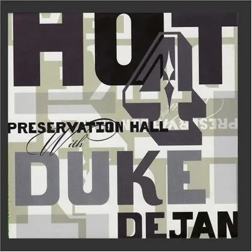 Preservation Hall Jazz Band Preservation Hall Hot 4 with Duke Dejan – COMPACT DISCS