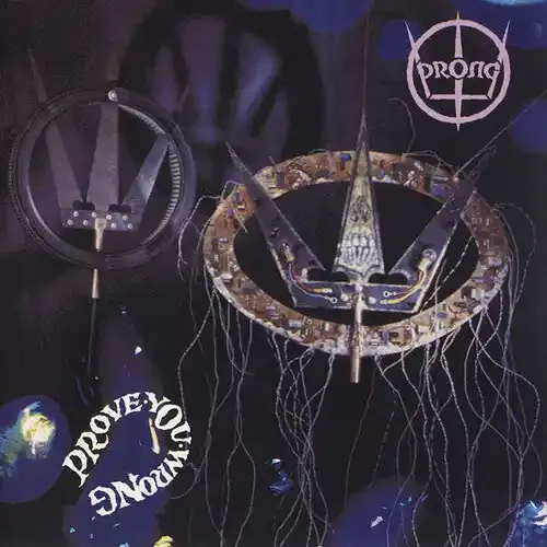 Prong Prove You Wrong – COMPACT DISCS
