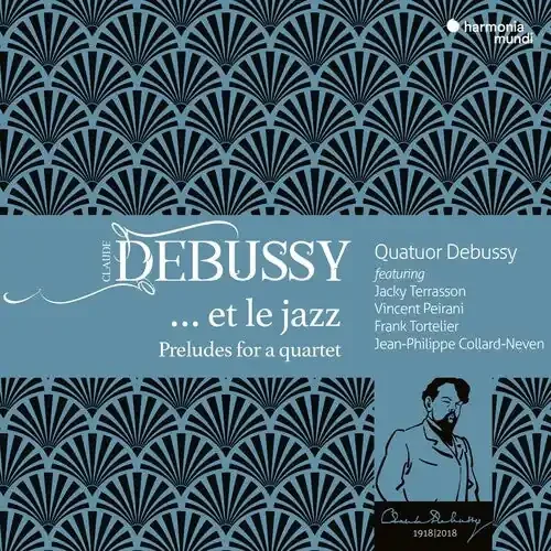 Quatuor Debussy Debussy… Et Le Jazz – Preludes For A Quartet