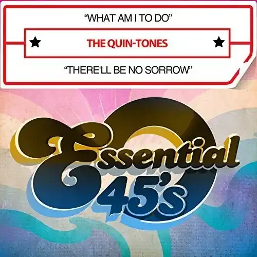 Quin-Tones What Am I To Do / There‘ll Be No Sorrow – COMPACT DISCS