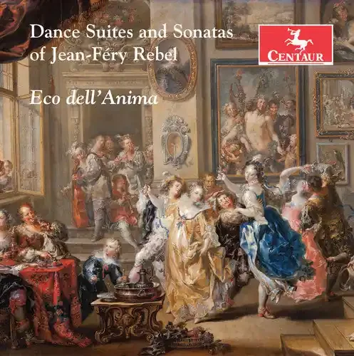 Rebel, J. / Dell‘Anima, Eco Jean-frey Rebel Dance Suites & Sonatas – COMPACT DISCS