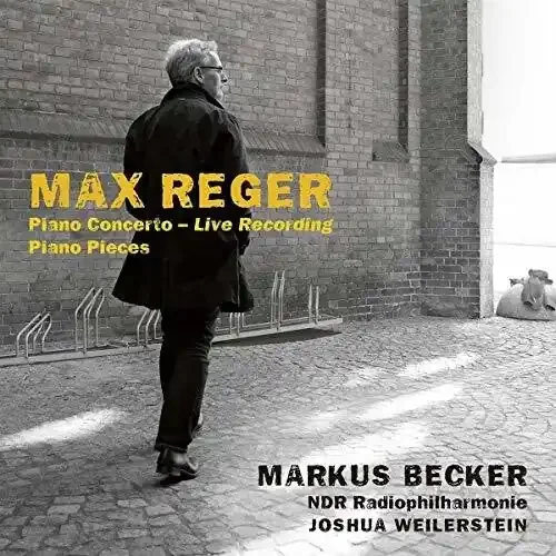 Reger / Becker / Wilerstein Piano Concerto / Piano Pieces – COMPACT DISCS