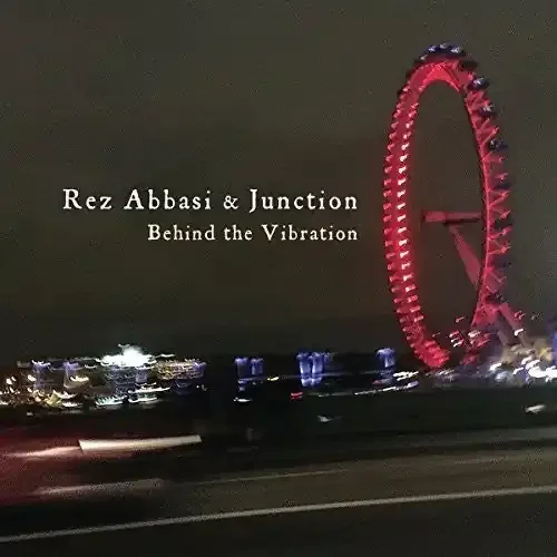 Rez Abbasi Behind The Vibration – COMPACT DISCS