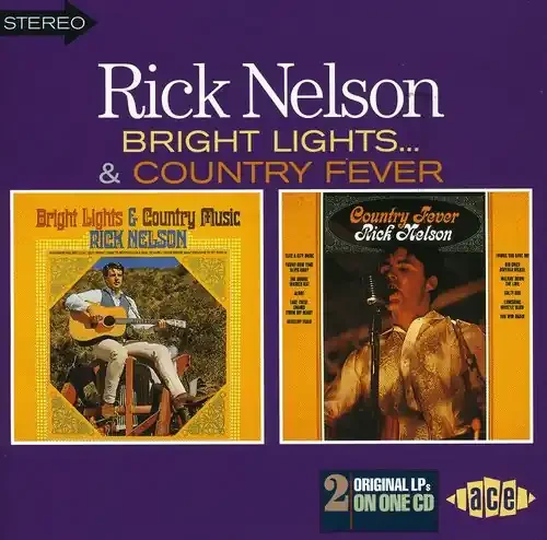 Rick Nelson Bright Lights/Country Fever – COMPACT DISCS
