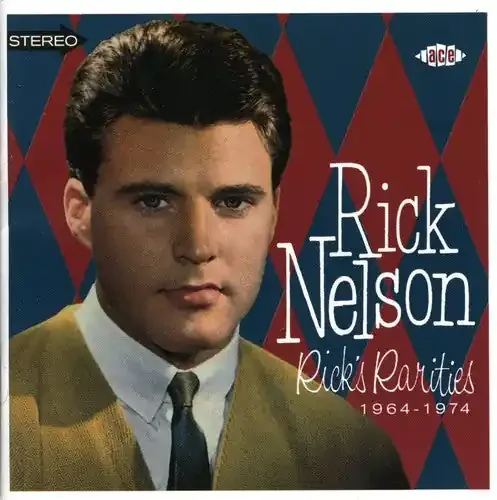 Rick Nelson Rick Nelson Rick‘s Rarities 1964-1974 – COMPACT DISCS