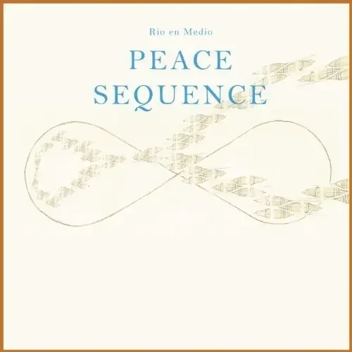 Rio en Medio Peace Sequence – COMPACT DISCS
