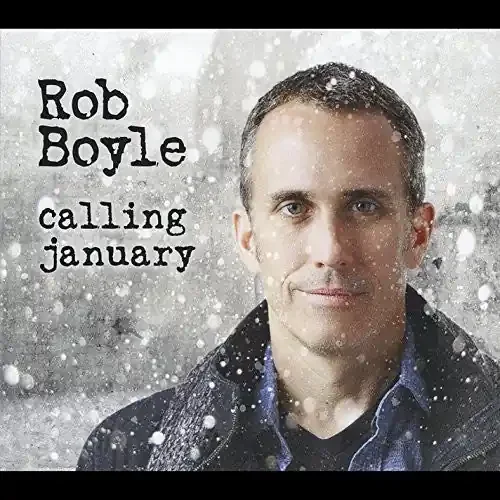 Rob Boyle Calling January – COMPACT DISCS