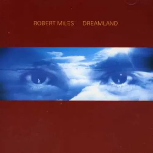 Robert Miles Dreamland Incl. One & One – COMPACT DISCS
