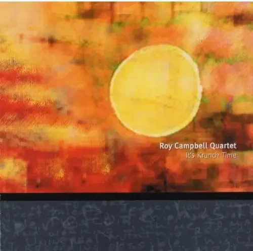 Roy Campbell, Jr. It‘s Krunch Time – COMPACT DISCS