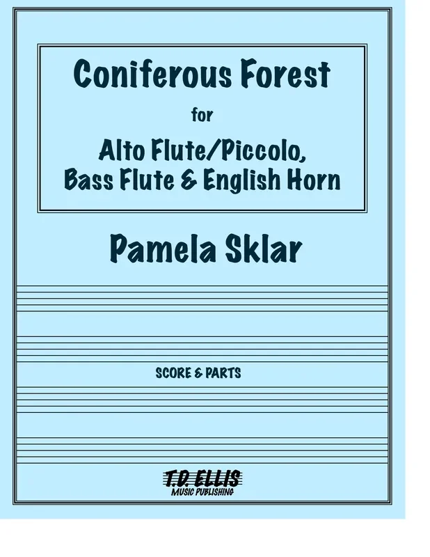 Sklar, Pamela % Coniferous Forest (score & parts) – ALTO FL&PICC/BASS FL/EH