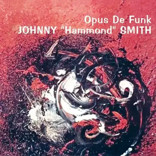 Smith, Johnny Hammond Opus de Funk