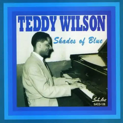 Teddy Wilson Shades of Blue – COMPACT DISCS