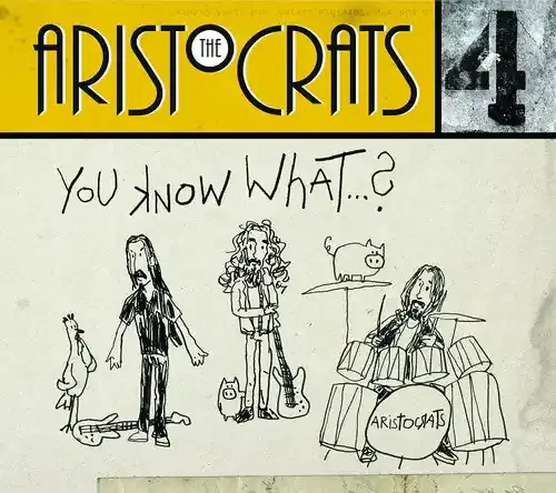 The Aristocrats You Know What – COMPACT DISCS