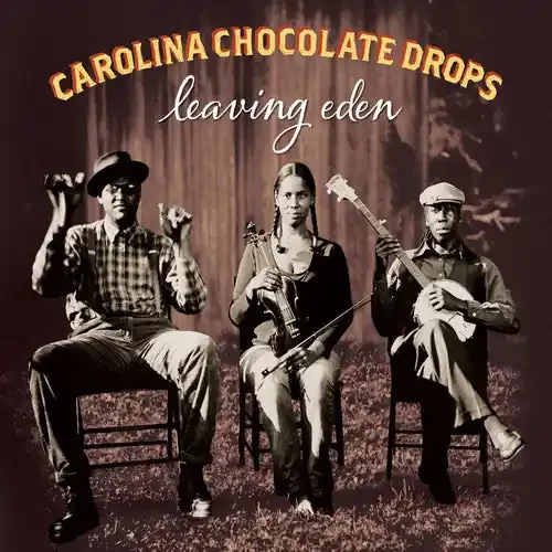The Carolina Chocolate Drops Leaving Eden – COMPACT DISCS