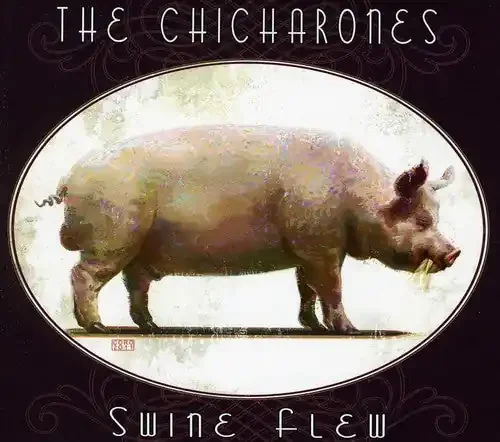 The Chicharones Swine Flew – COMPACT DISCS