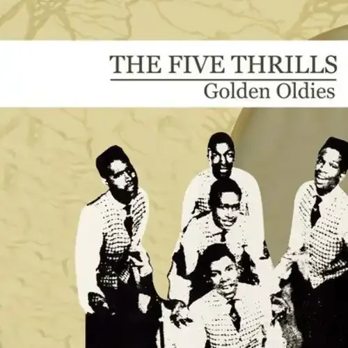 The Five Thrills Golden Oldies – COMPACT DISCS