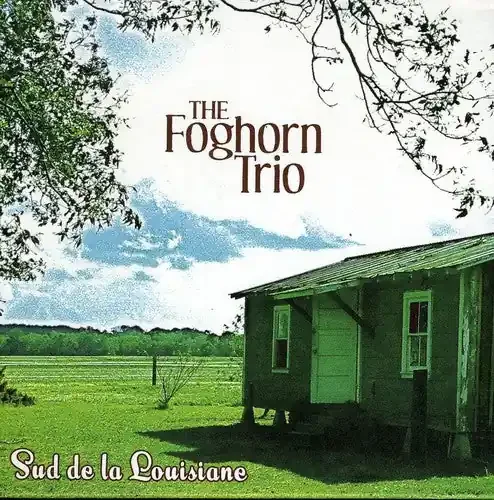 The Foghorn Trio Sud de la Louisiane – COMPACT DISCS