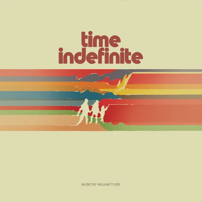 William Tyler – Time Indefinite [2 LP]